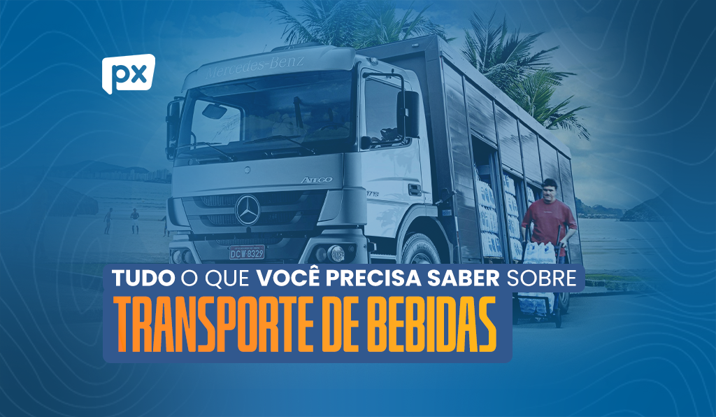 Transporte De Bebidas Desafios E Cuidados Na Estrada