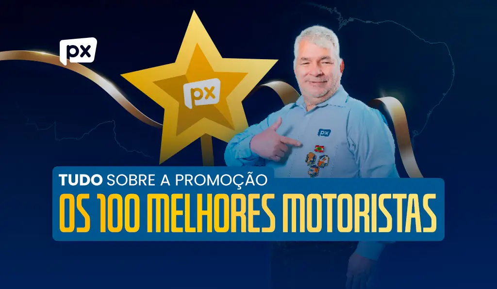 "Os 100 Melhores Motoristas PX": Descubra como participar e concorrer!