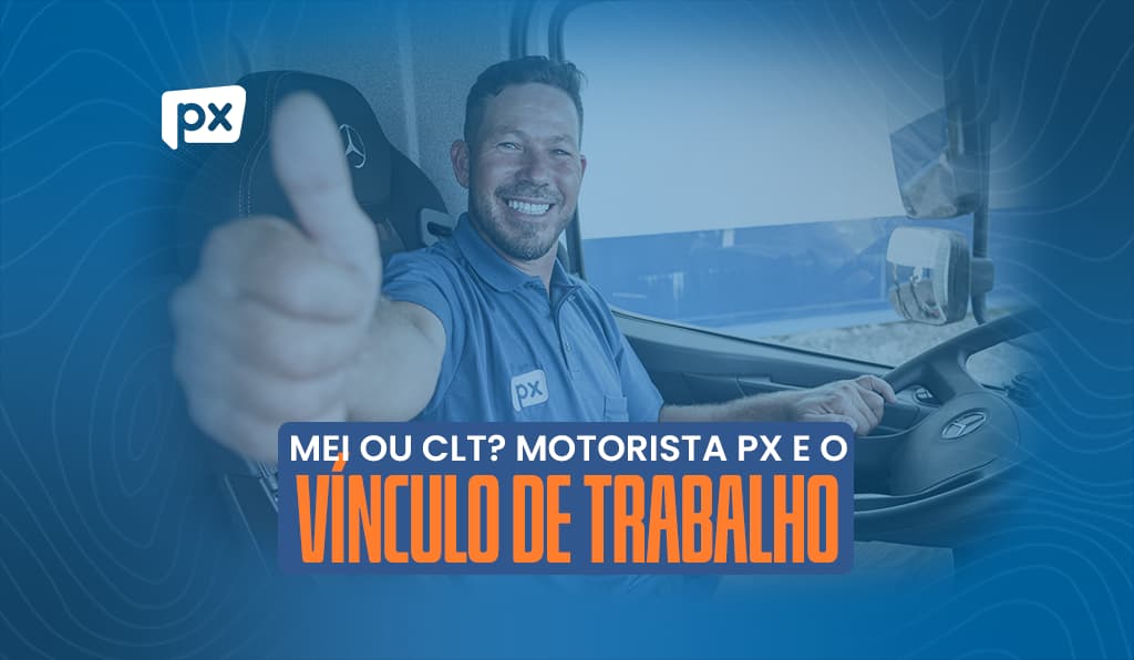 Como Funciona o Vínculo de trabalho do Motorista PX
