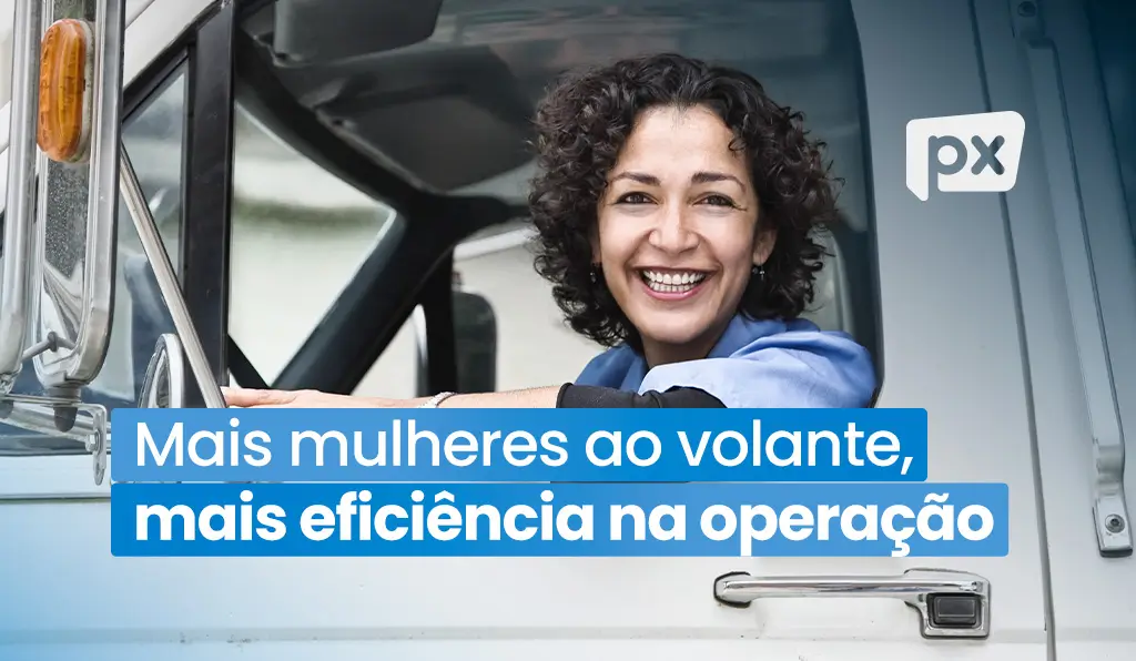 Mulher Caminhoneira: da Inclusão à Estratégia que eleva a qualidade no Transporte de Cargas