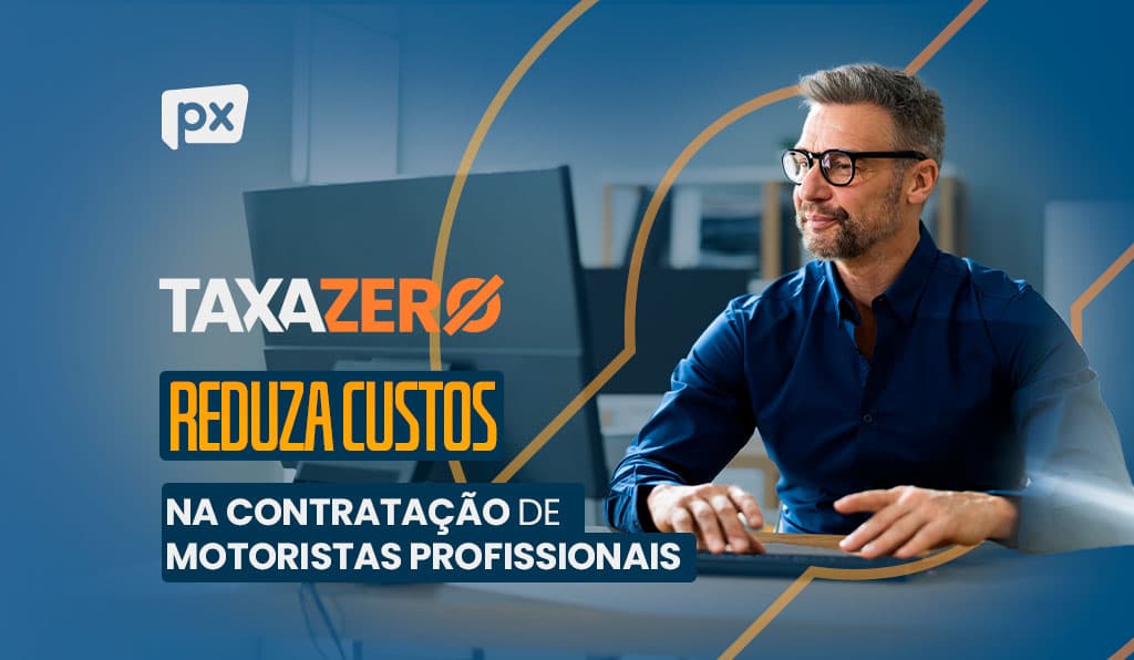 Taxa Zero: Reduza Custos na Contratação de Motoristas Profissionais