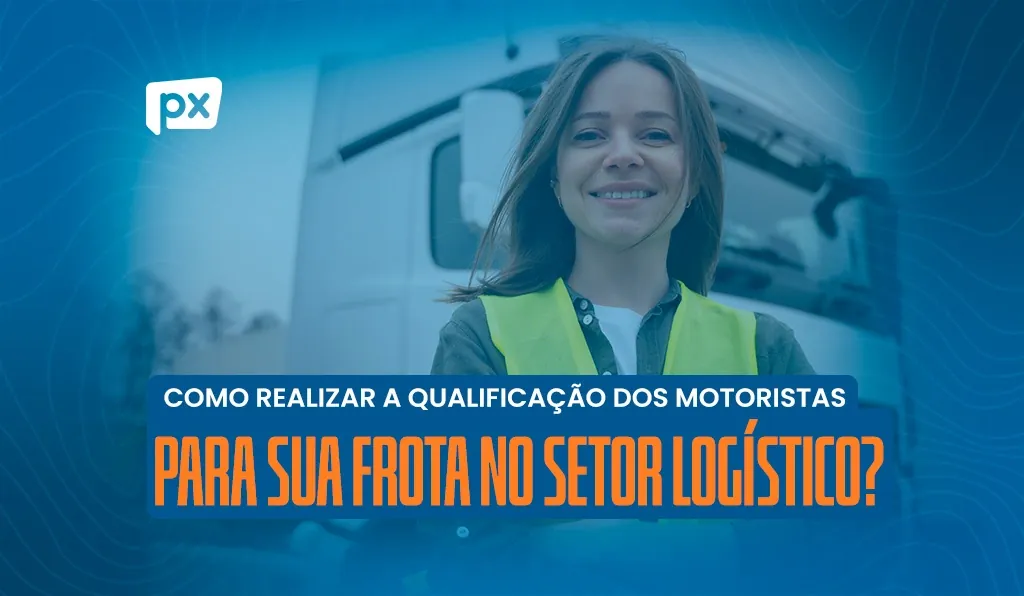 Como Realizar a Qualificação de Motoristas para sua Frota?