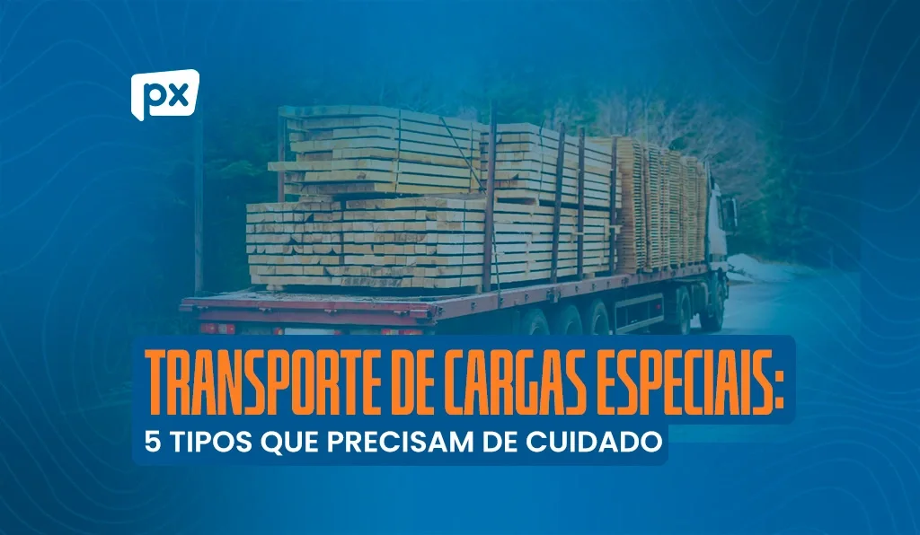 5 tipos de cargas especiais que precisam de cuidado no transporte