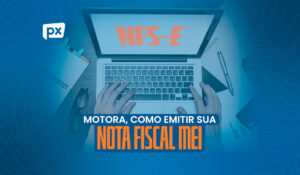 Motorista PX | Blog PX Como Emitir NF Blog PX Como Emitir NF Motorista PX