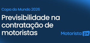 Motorista PX | email mkt copa 2 e1779977188632 Copa do Mundo 2026 - Previsibilidade na contratação de motoristas